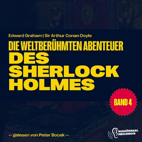 Die weltberühmten Abenteuer des Sherlock Holmes (Band 4) - Arthur Conan Doyle, Edward Graham