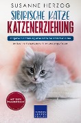 Cover-Bild zum Titel 'Sibirische Katze Katzenerziehung - Ratgeber zur Erziehung einer Katze der sibirischen Rasse' von 'Susanne Herzog'