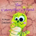 Cover-Bild zum Titel 'The Caterpillar's Friend' von 'Al-Sayyed Ibraheem, Al-Sayyed Ibraheem'