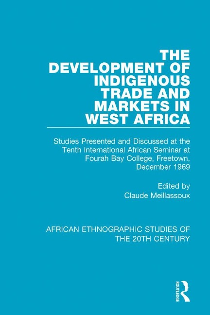 The Development of Indigenous Trade and Markets in West Africa - 