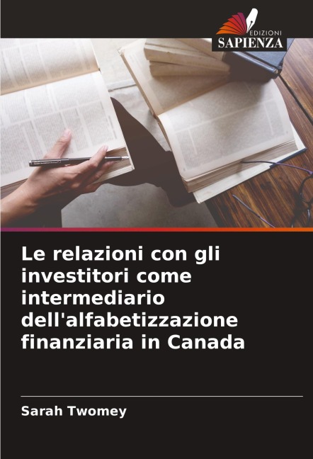 Le relazioni con gli investitori come intermediario dell'alfabetizzazione finanziaria in Canada - Sarah Twomey