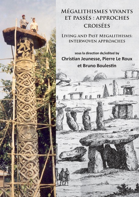 Mégalithismes vivants et passés: approches croisées - 