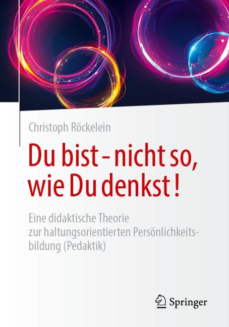 Du bist - nicht so, wie Du denkst! - Christoph Röckelein