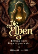Cover-Bild zum Titel 'Die Elben' von 'Stefanie Hammer'