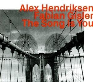The Song is You - Alex/Gisler Hendriksen