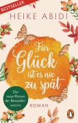 Cover-Bild zum Titel 'Für Glück ist es nie zu spät' von 'Heike Abidi'
