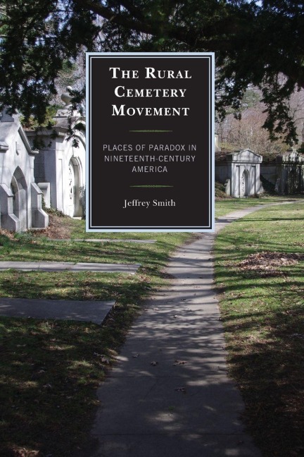 Rural Cemetery Movement - Jeffrey Smith