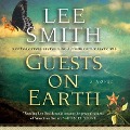 Cover-Bild zum Titel 'Guests on Earth Lib/E' von 'Lee Smith'