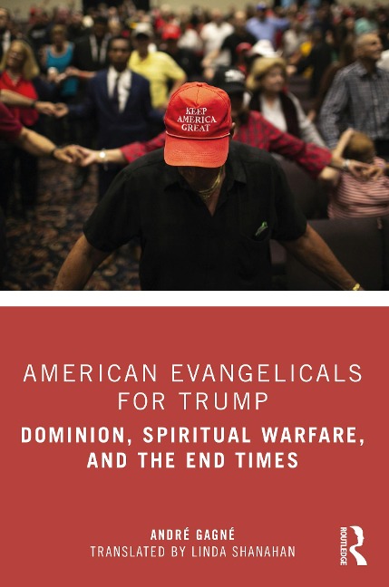 American Evangelicals for Trump - André Gagné