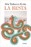 Cover-Bild zum Titel 'La resta' von 'Alia Trabucco Zeran'