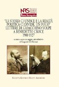 Cover-Bild zum Titel '«La storia ci unisce e la realtà politica ci divide, un poco». Lettere di Giacchino Volpe a Benedetto Croce 1900-1927' von ''