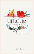 Cover-Bild zum Titel 'Unique - A Testimony Of Hope In A Comparison Obsessed Mommy Culture' von 'Anna Hawkes Cabral'