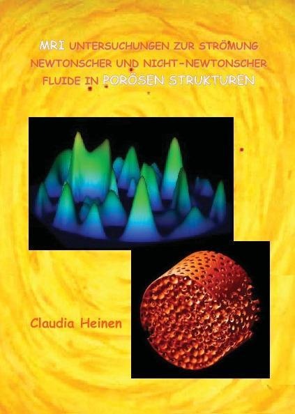 MRI Untersuchungen zur Strömung newtonscher und nicht - newtonscher Fluide in porösen Strukturen - 