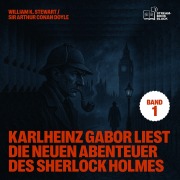 Cover-Bild zum Titel 'Karlheinz Gabor liest die neuen Abenteuer des Sherlock Holmes (Band 1)' von 'Arthur Conan Doyle, William K. Stewart'