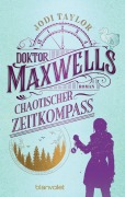 Cover-Bild zum Titel 'Doktor Maxwells chaotischer Zeitkompass' von 'Jodi Taylor'
