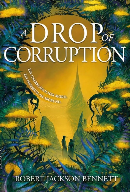A Drop of Corruption - Robert Jackson Bennett