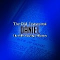 The Old Testament: Daniel - Traditional
