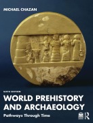 Cover-Bild zum Titel 'World Prehistory and Archaeology' von 'Michael Chazan'