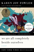 Cover-Bild zum Titel 'We Are All Completely Beside Ourselves' von 'Karen Joy Fowler'