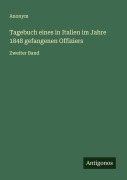 Cover-Bild zum Titel 'Tagebuch eines in Italien im Jahre 1848 gefangenen Offiziers' von 'Anonym'