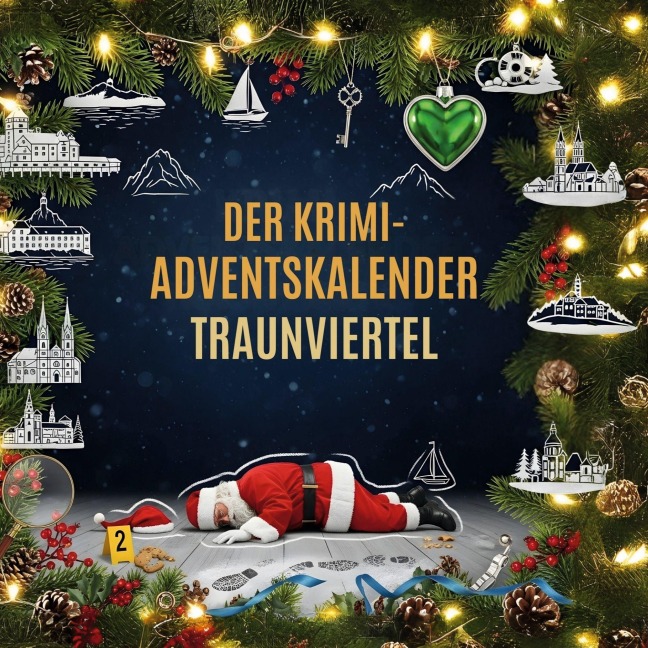Der Krimi-Adventskalender Traunviertel - Laura Huber