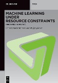 Cover-Bild zum Titel 'Machine Learning under Resource Constraints - Discovery in Physics' von ''