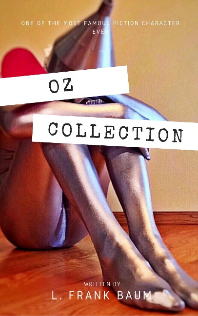 Oz. The Complete Collection - L. Frank Baum