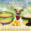 Lemon Pies and Little White Lies Lib/E - Ellery Adams