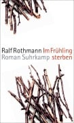 Cover-Bild zum Titel 'Im Frühling sterben' von 'Ralf Rothmann'