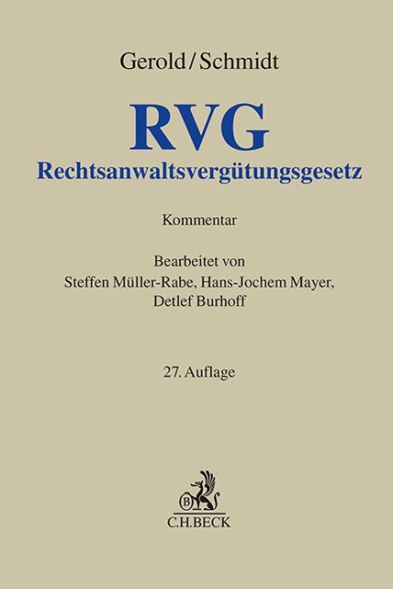 Rechtsanwaltsvergütungsgesetz. RVG - Wilhelm Gerold, Herbert Schmidt