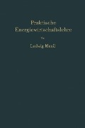 Praktische Energiewirtschaftslehre - Ludwig Musil