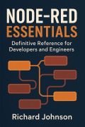Cover-Bild zum Titel 'Node-RED Essentials' von 'Richard Johnson'
