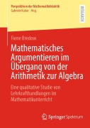 Cover-Bild zum Titel 'Mathematisches Argumentieren im Übergang von der Arithmetik zur Algebra' von 'Fiene Bredow'