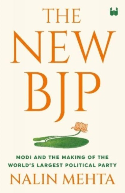The New Bjp - Nalin Mehta