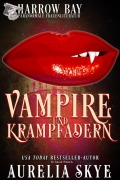 Vampire und Krampfadern (Harrow Bucht Serie, #6) - Aurelia Skye