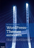 Cover-Bild zum Titel 'WordPress-Themes entwickeln' von 'Gino Cremer, Adrian Lambertz'