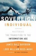 The Sovereign Individual - James Dale Davidson, Lord William Rees-Mogg