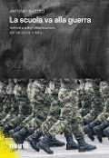 Cover-Bild zum Titel 'La scuola va alla guerra. Inchiesta sulla militarizzazione dell'istruzione in Italia' von 'Antonio Mazzeo'