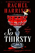 Cover-Bild zum Titel 'So Thirsty' von 'Rachel Harrison'