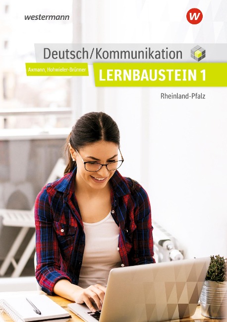 Deutsch/Kommunikation - Lernbausteine 1. Schulbuch. Rheinland-Pfalz - Alfons Axmann, Gabriele Hohwieler-Brünner