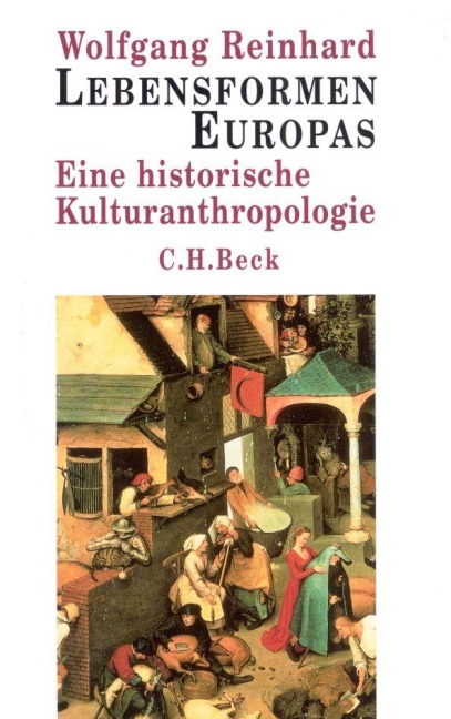 Lebensformen Europas. Sonderausgabe - Wolfgang Reinhard