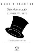 Der Mann, der zu viel wusste - Gilbert K. Chesterton