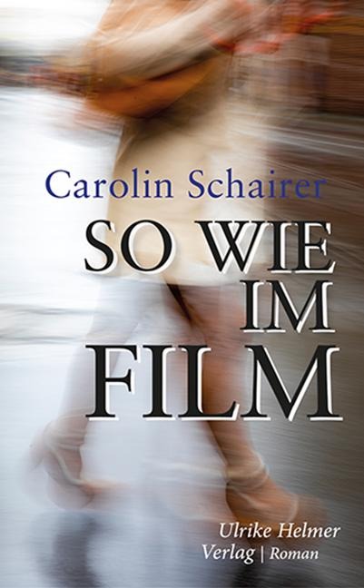 So wie im Film - Carolin Schairer