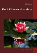 Cover-Bild zum Titel 'Die 4 Elemente des Lebens' von 'Heike Haas'