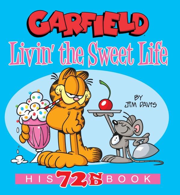 Garfield Livin' the Sweet Life - Jim Davis