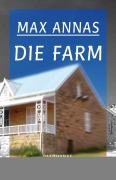 Cover-Bild zum Titel 'Die Farm' von 'Max Annas'