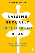 Cover-Bild zum Titel 'Raising Sexually Intelligent Kids' von 'Anisa Varasteh'