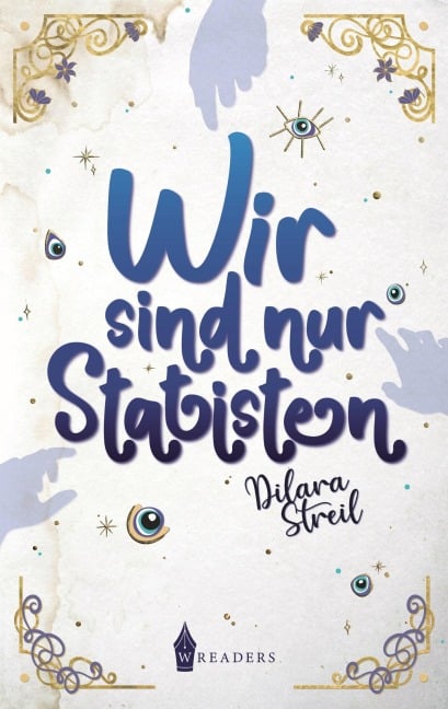 Wir sind nur Statisten - Dilara Streil