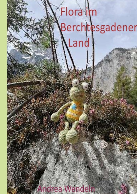Flora im Berchtesgadener Land - Andrea Wendeln