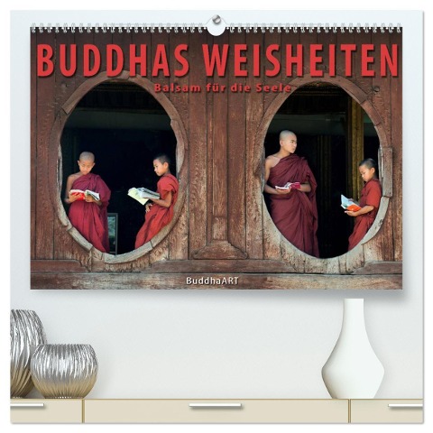 BUDDHAS WEISHEITEN - Balsam für die Seele (hochwertiger Premium Wandkalender 2025 DIN A2 quer), Kunstdruck in Hochglanz - BuddhaART BuddhaART